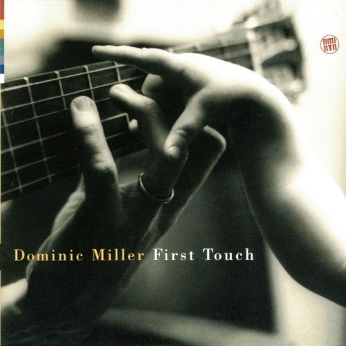 Dominic Miller - First Touch (1995) [FLAC]