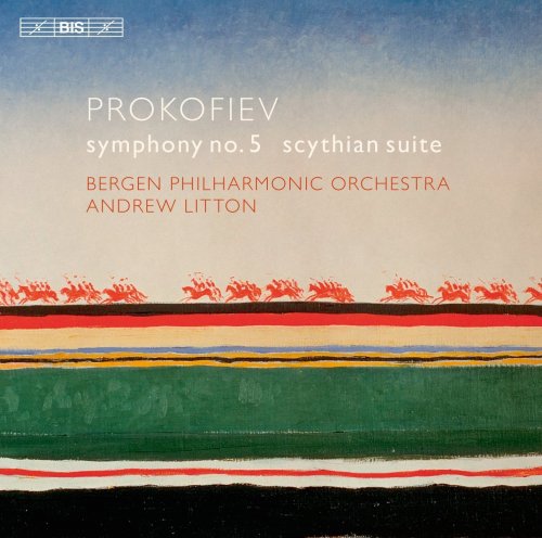 Andrew Litton, Bergen Philharmonic Orchestra - Prokofiev: Symphony 5, Scythian Suite (2015) [SACD]
