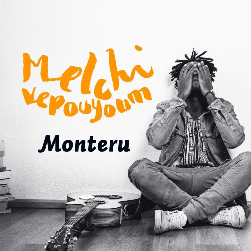 Melchi Vepouyoum - Monteru (2020)