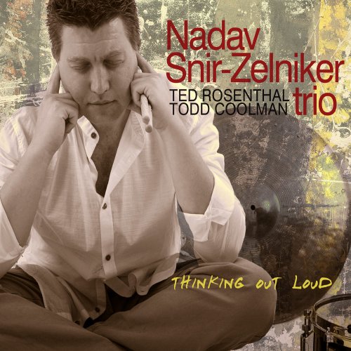 Nadav Snir-Zelniker Trio - Thinking Out Loud (2010)