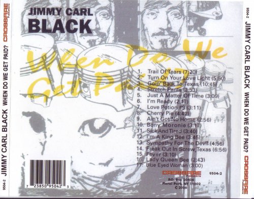 Jimmy Carl Black - When Do We Get Paid (2006)