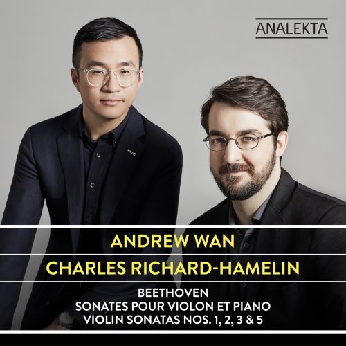 Andrew Wan & Charles Richard-Hamelin - Beethoven: Violin Sonatas Nos. 1, 2, 3 & 5 (2020) [Hi-Res]