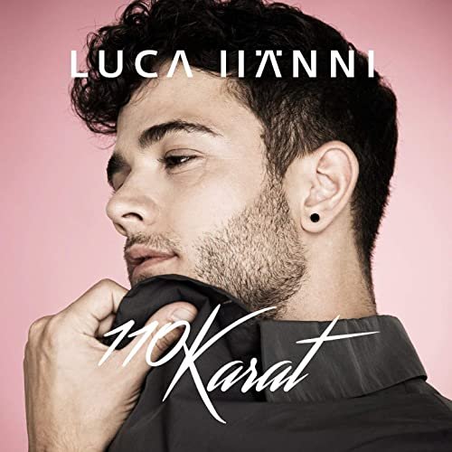 Luca Hänni - 110 Karat (2020)