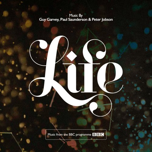 Guy Garvey, Paul Saunderson, Peter Jobson - Life (Music from the BBC Programme) (2020)