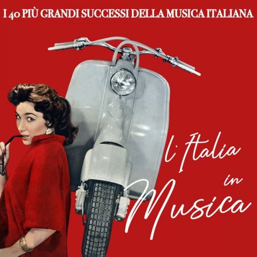 Various Artists - L' italia in musica (I 40 più grandi successi della musica italiana) (2020)