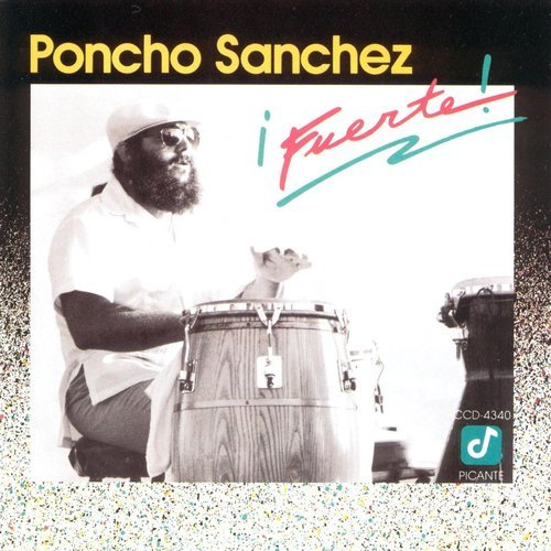 Poncho Sanchez - ¡Fuerte! (1988)