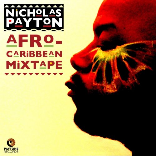 Nicholas Payton - Afro-Caribbean Mixtape (2017)