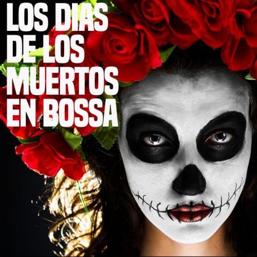 Various Artists - Los Dias de los Muertos en Bossa (2020)