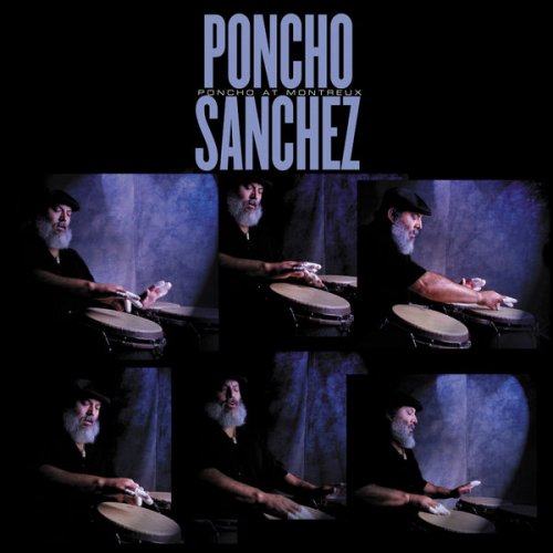 Poncho Sanchez - Poncho At Montreux (2004) flac