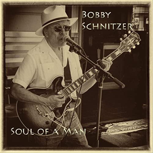 Bobby Schnitzer - Soul of a Man (2020)