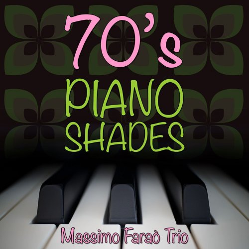 Massimo Faraò Trio - 70's Piano Shades, Vol. 1 (2019)
