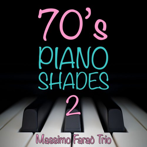 Massimo Faraò Trio - 70's Piano Shades, Vol. 2 (2019)