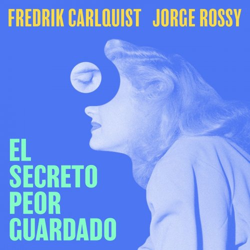 Jorge Rossy - El Secreto Peor Guardado (2020)