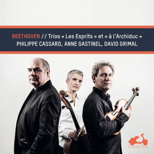 David Grimal, Philippe Cassard & Anne Gastinel - Beethoven: Ghost & Archduke Trios (2020) [Hi-Res]