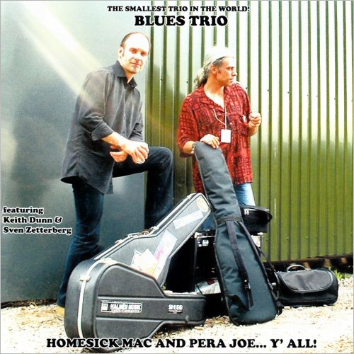 Blues Trio - Homesick Mac & Pera Joe...Y' All (2012) [CD Rip]