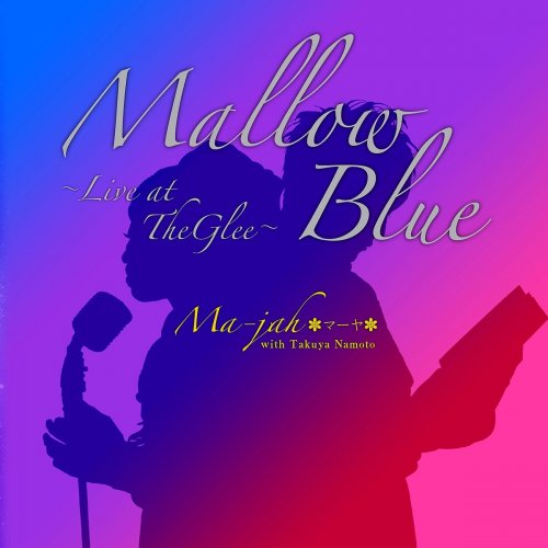 Ma-jah - Mallow Blue ～Live at TheGlee～ (2020)