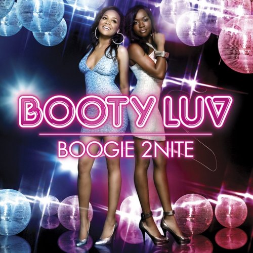 Booty Luv - Boogie 2Nite (2007)