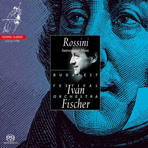 Iván Fischer, Budapest Festival Orchestra - Rossini: Instrumental Music (2015) Hi-Res