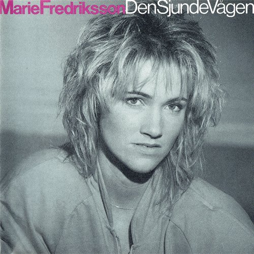 Marie Fredriksson - Den Sjunde Vagen (1986)