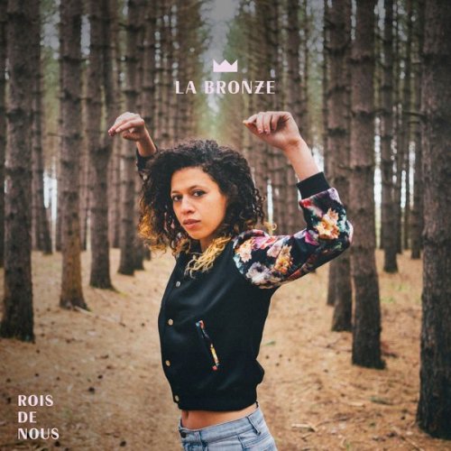 La Bronze - Rois de nous (2016) flac