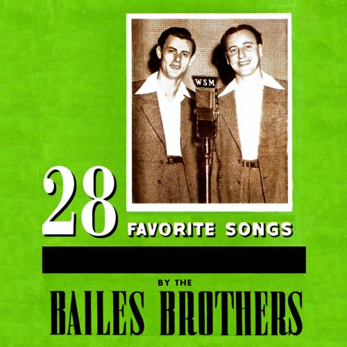 The Bailes Brothers - 28 Favorite Songs by the Bailes Brothers (2020)