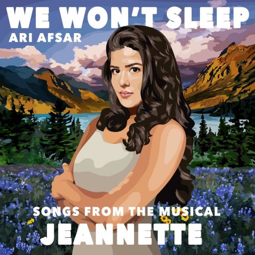 Ari Afsar - We Won't Sleep (Songs from the Musical "Jeannette") (2020) [Hi-Res]