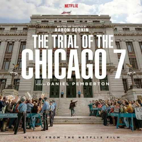Daniel Pemberton - The Trial Of The Chicago 7 (Music From The Netflix Film) (2020)