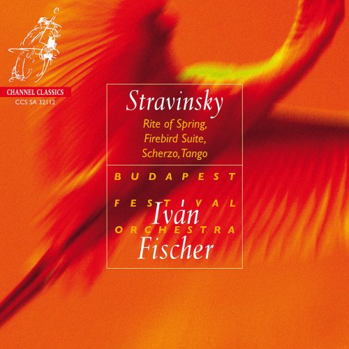 Iván Fischer, Budapest Festival Orchestra - Stravinsky: Le Sacre du printemps, L'Oiseau de feu, Scherzo à la Russe, Tango (2015) Hi-Res