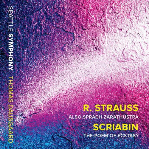 Thomas Dausgaard, Seattle Symphony - R. Strauss: Also sprach Zarathustra, Op. 30, Trv 176 - Scriabin: The Poem of Ecstasy, Op. 54 (Live) (2020) [Hi-Res]