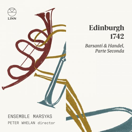 Ensemble Marsyas - Barsanti & Handel: Edinburgh 1742 (Parte seconda) (2020) [Hi-Res]