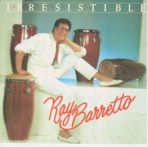 Ray Barretto - Irresistible (1989)