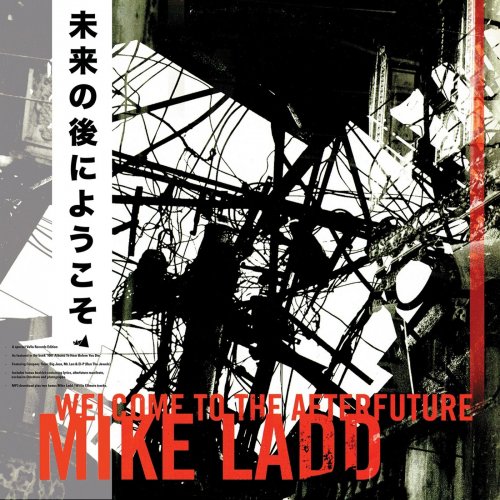 Mike Ladd - Welcome To The Afterfuture (2015)