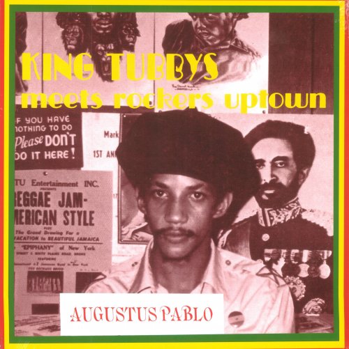 Augustus Pablo - King Tubbys Meets Rockers Uptown (1976)