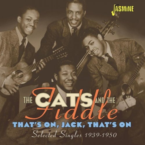 The Cats and the Fiddle - That's on, Jack, That's On: Selected Singles 1939-1950 (2020)
