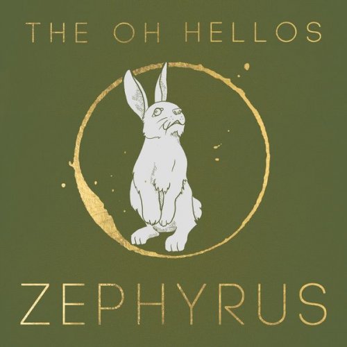 The Oh Hellos - Zephyrus (2020)