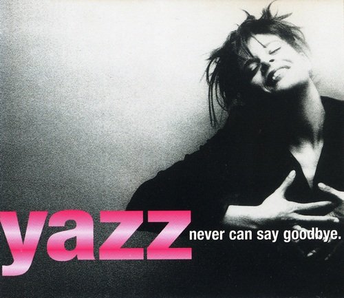 Yazz - Never Can Say Goodbye (Maxi Single) (1997)