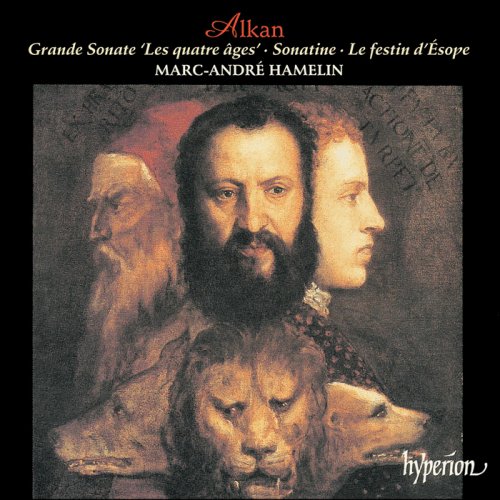 Marc-André Hamelin - Charles-Valentin Alkan - Grande Sonate ‘Les quatre âges’ / Sonatine - Le festin d’Ésope (1995)