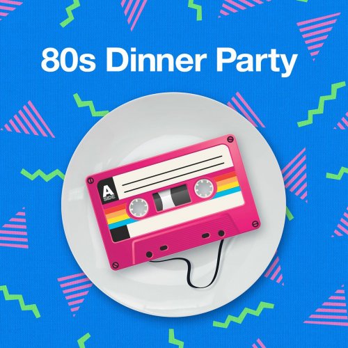 VA - 80s Dinner Party (2020)