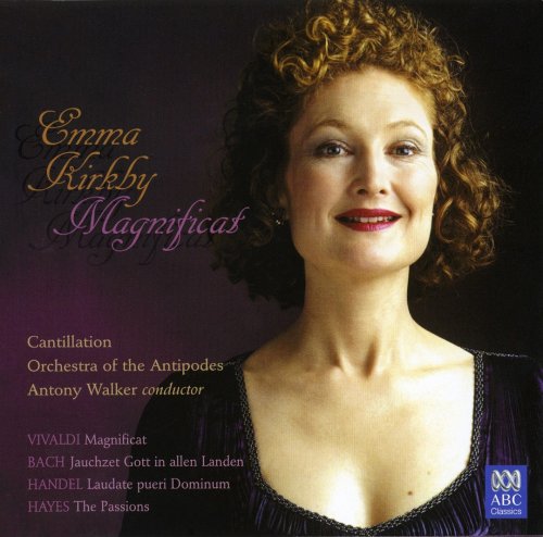 Emma Kirkby, Cantillation, Orchestra Of The Antipodes, Antony Walker - J.S.Bach, Vivaldi, Handel, Hayes: Magnificat (2006)