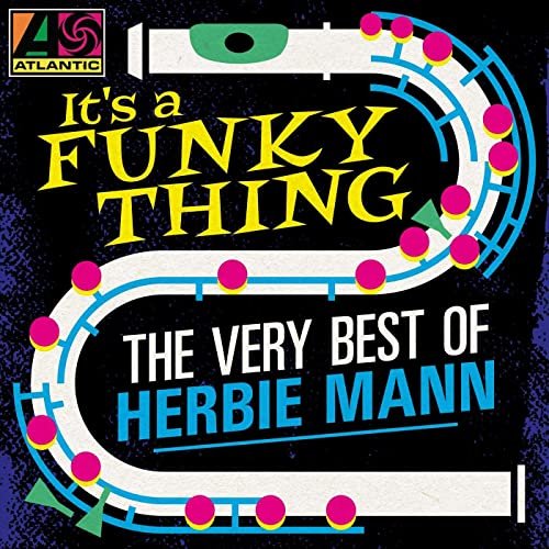 Herbie Mann - It's a Funky Thing: The Very Best of Herbie Mann (2020)