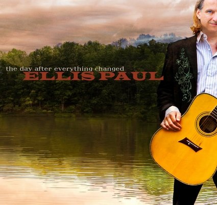 Ellis Paul - The Day After Everything Changed (2010)