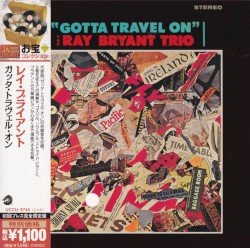 Ray Bryant Trio - Gotta Travel On (2011)