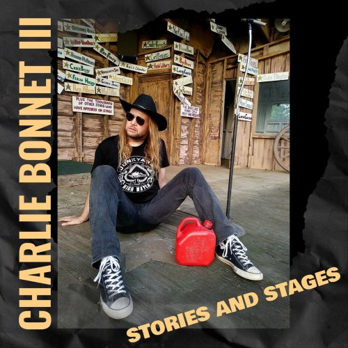 Charlie Bonnet III - Stories And Stages (2020)