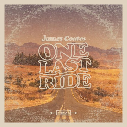 James Coates - One Last Ride (2020)