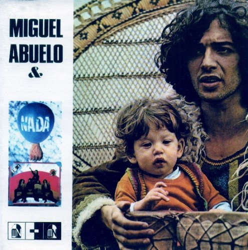 Miguel Abuelo and Nada - Nada (Reissue) (1973/1999)