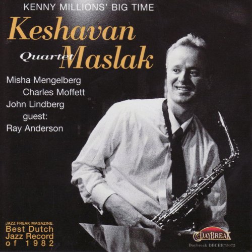 Keshavan Maslak Quartet - Kenny Millions' Big Time (1982/2000) [CD-Rip]
