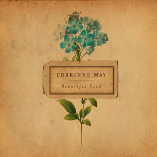Corrinne May - Beautiful Seed (2007)