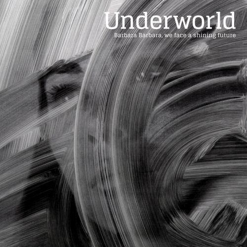 Underworld - Barbara Barbara, We Face a Shining Future (Japan Edition) (2016) HDtracks
