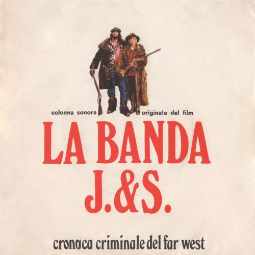 Ennio Morricone - La banda J. & S. - Cronaca criminale del Far West (Original Motion Picture Soundtrack) (2020)