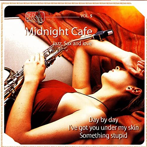 Ros Pepito - Midnight Cafe - Jazz, Sax, And Love, Vol. V (2003)